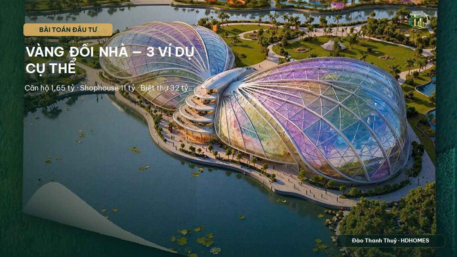 Bài toán Vàng đổi Nhà Vinhomes Sài Gòn Park — Tính cụ thể 3 ví dụ thực tế (căn hộ, shophouse, biệt thự)